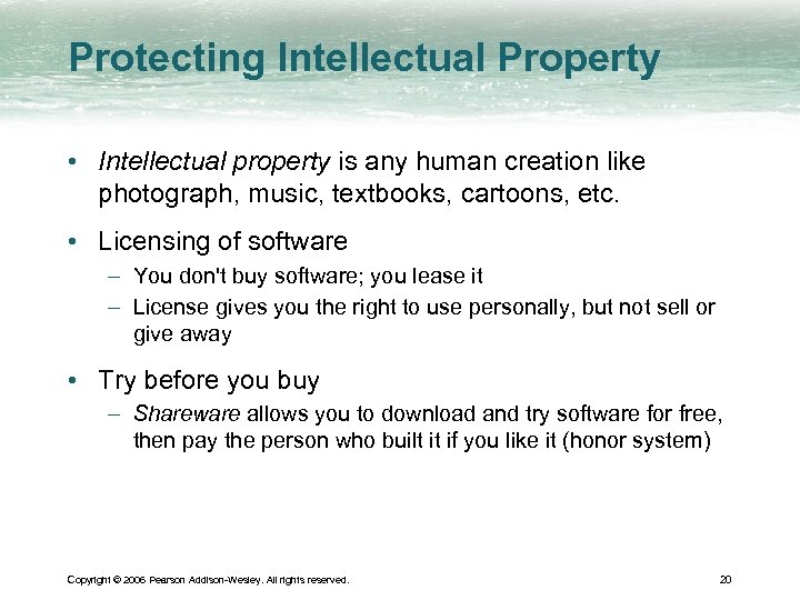 Protecting Intellectual Property • Intellectual property is any human creation like photograph, music, textbooks,