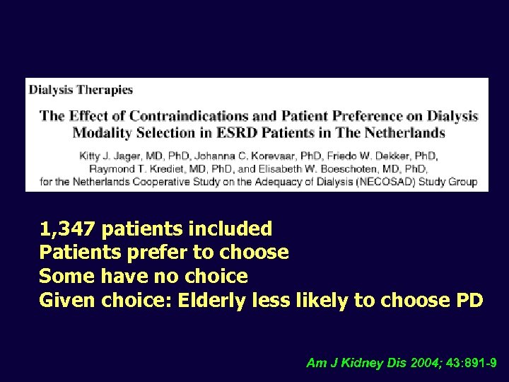 1, 347 patients included Patients prefer to choose Some have no choice Given choice: