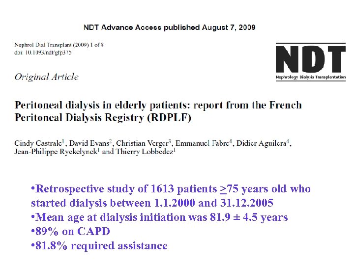  • Retrospective study of 1613 patients >75 years old who started dialysis between