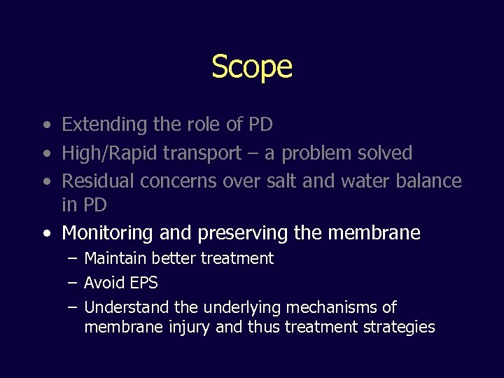 Scope • Extending the role of PD • High/Rapid transport – a problem solved