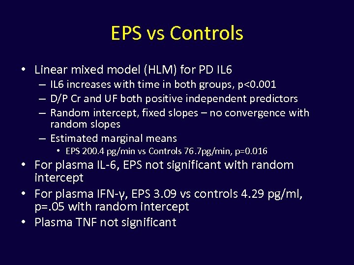 EPS vs Controls • Linear mixed model (HLM) for PD IL 6 – IL