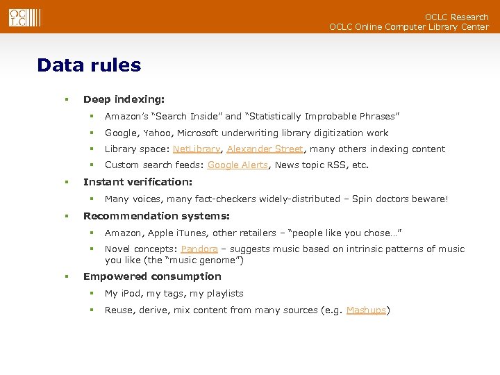 OCLC Research OCLC Online Computer Library Center Data rules § Deep indexing: § §