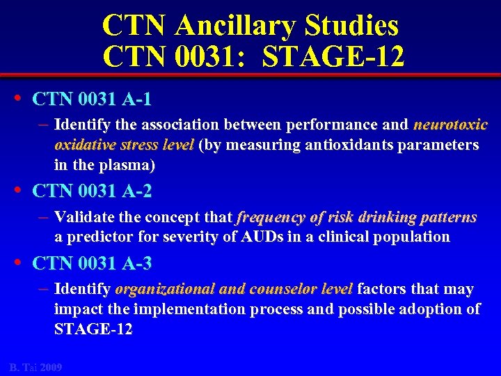 CTN Ancillary Studies CTN 0031: STAGE-12 • CTN 0031 A-1 – Identify the association