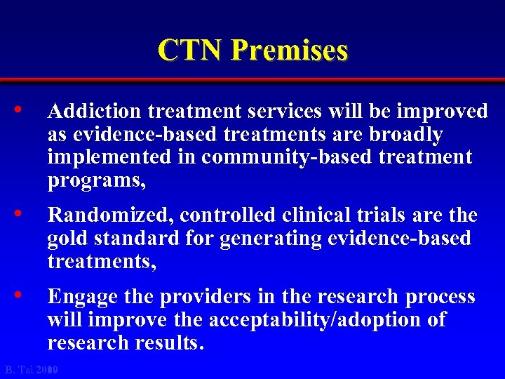 CTN Premises • Addiction treatment services will be improved as evidence-based treatments are broadly