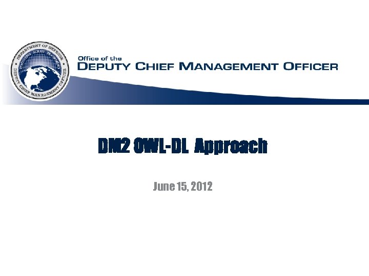 DM 2 OWL-DL Approach June 15, 2012 