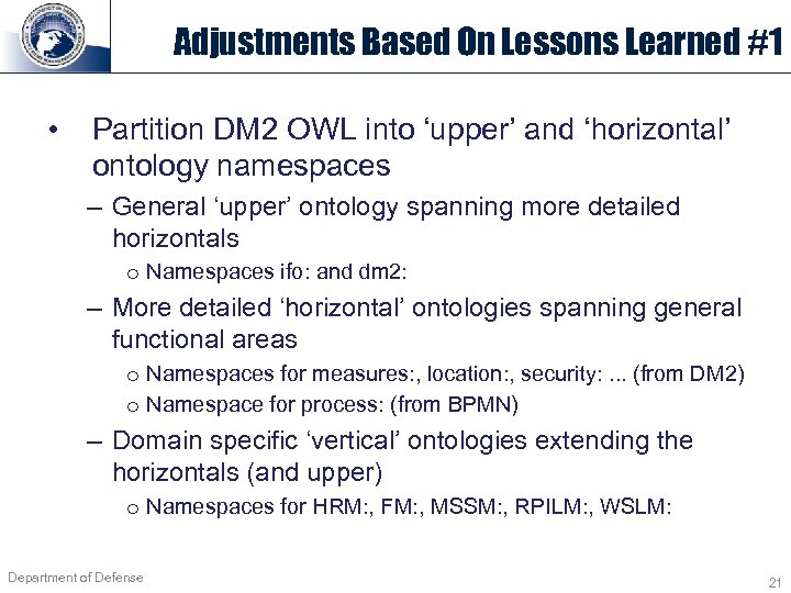 Adjustments Based On Lessons Learned #1 • Partition DM 2 OWL into ‘upper’ and