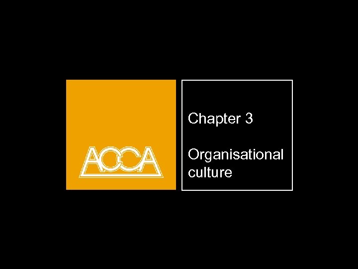 Chapter 3 Organisational culture 