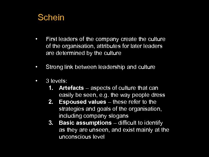 Schein • First leaders of the company create the culture of the organisation, attributes