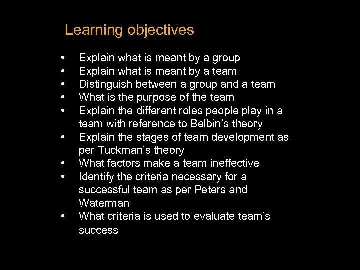 Learning objectives • • • Explain what is meant by a group Explain what