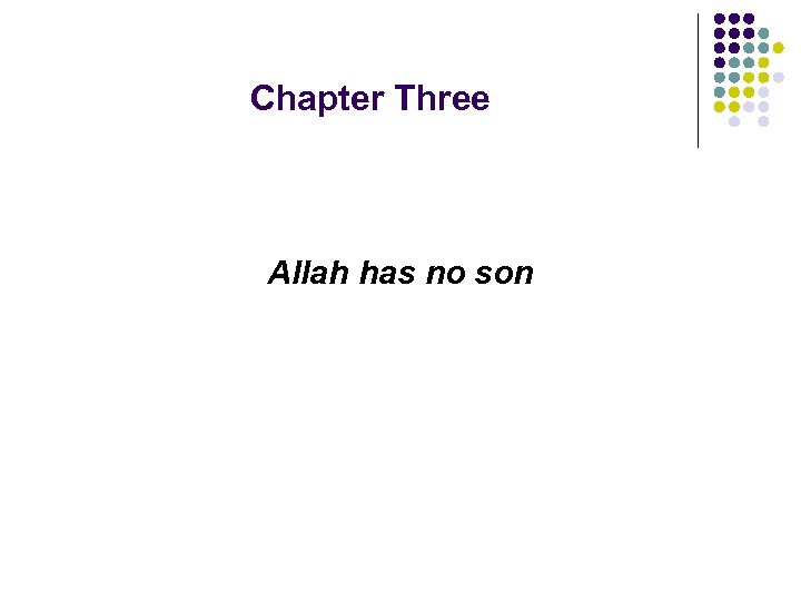 Chapter Three Allah has no son 