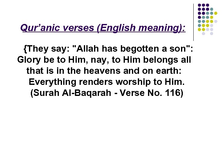 Qur’anic verses (English meaning): {They say: 