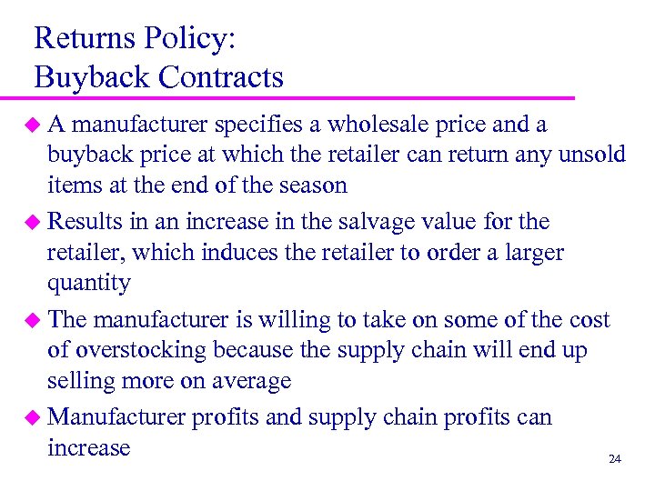 Returns Policy: Buyback Contracts u. A manufacturer specifies a wholesale price and a buyback