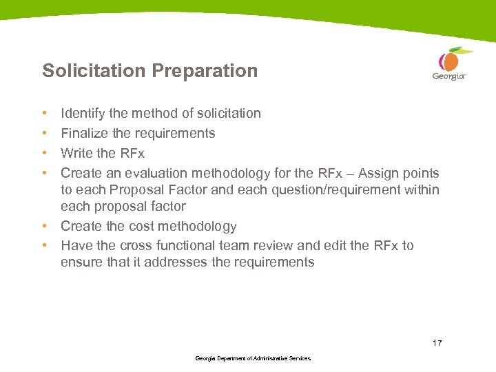 Solicitation Preparation • • Identify the method of solicitation Finalize the requirements Write the