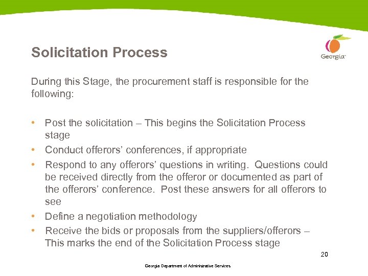 Solicitation Process During this Stage, the procurement staff is responsible for the following: •