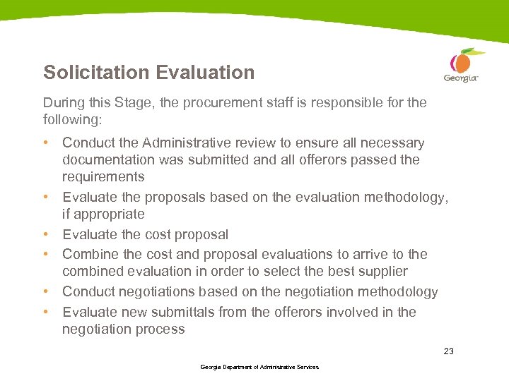 Solicitation Evaluation During this Stage, the procurement staff is responsible for the following: •