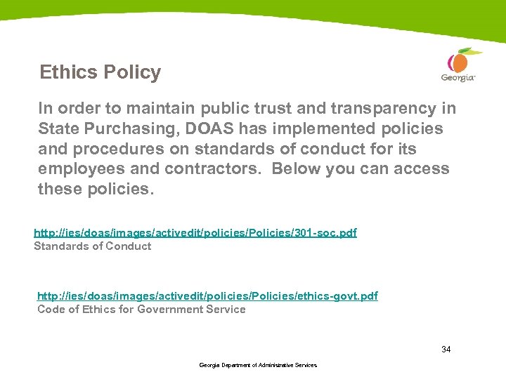 Ethics Policy In order to maintain public trust and transparency in State Purchasing, DOAS