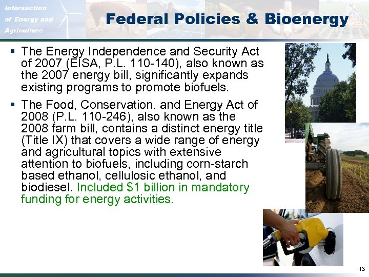 Federal Policies & Bioenergy § The Energy Independence and Security Act of 2007 (EISA,