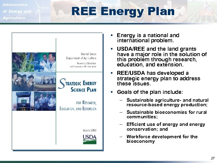 REE Energy Plan § Energy is a national and international problem. § USDA/REE and
