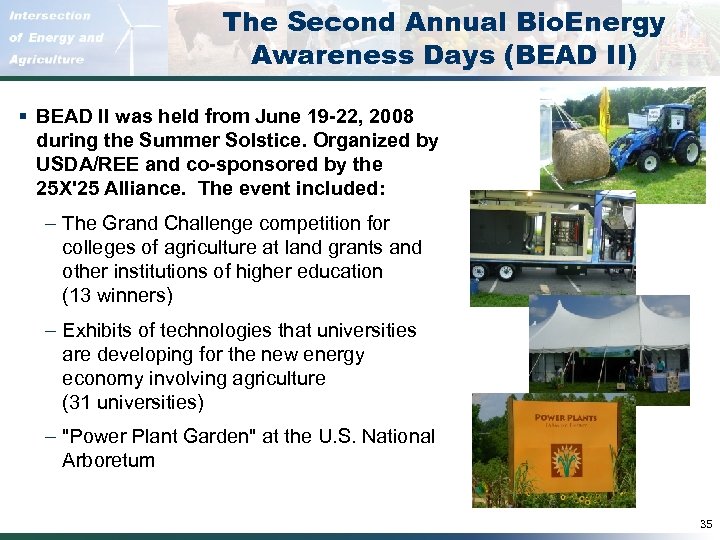 The Second Annual Bio. Energy Awareness Days (BEAD II) § BEAD II was held