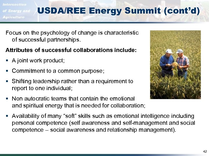 USDA/REE Energy Summit (cont’d) Focus on the psychology of change is characteristic of successful
