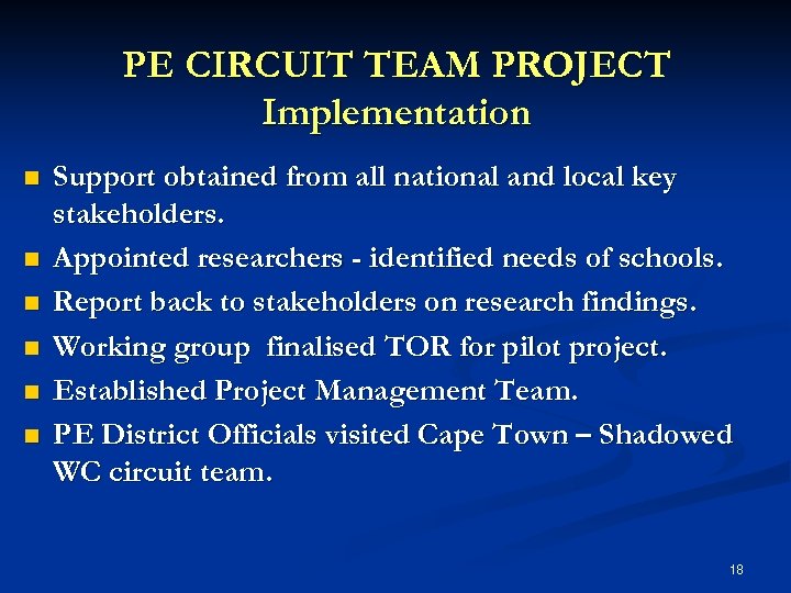 PE CIRCUIT TEAM PROJECT Implementation n n n Support obtained from all national and