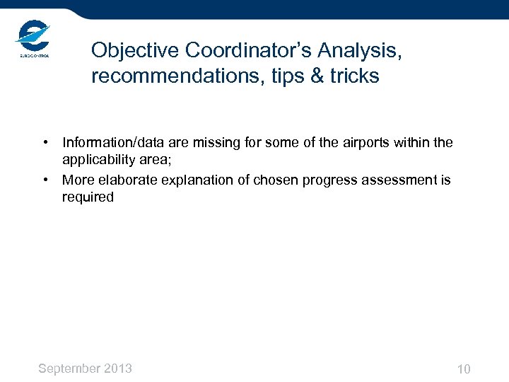 Objective Coordinator’s Analysis, recommendations, tips & tricks • Information/data are missing for some of