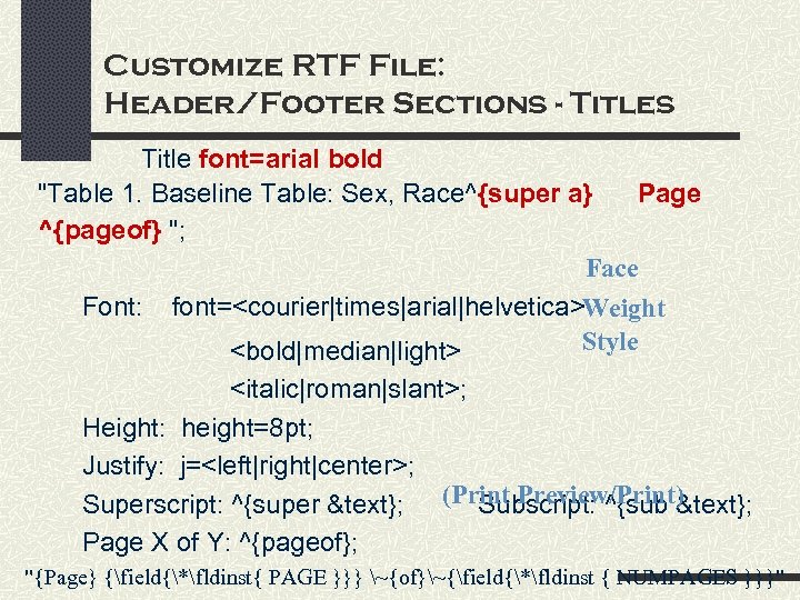 Customize RTF File: Header/Footer Sections - Titles Title font=arial bold 