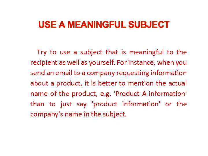USE A MEANINGFUL SUBJECT Try to use a subject that is meaningful to the