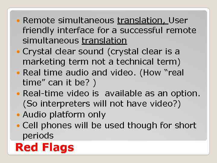 Remote simultaneous translation, User friendly interface for a successful remote simultaneous translation Crystal clear