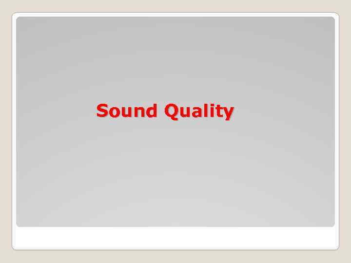 Sound Quality 