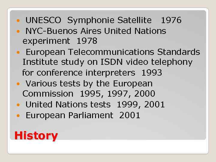 UNESCO Symphonie Satellite 1976 NYC-Buenos Aires United Nations experiment 1978 European Telecommunications Standards Institute