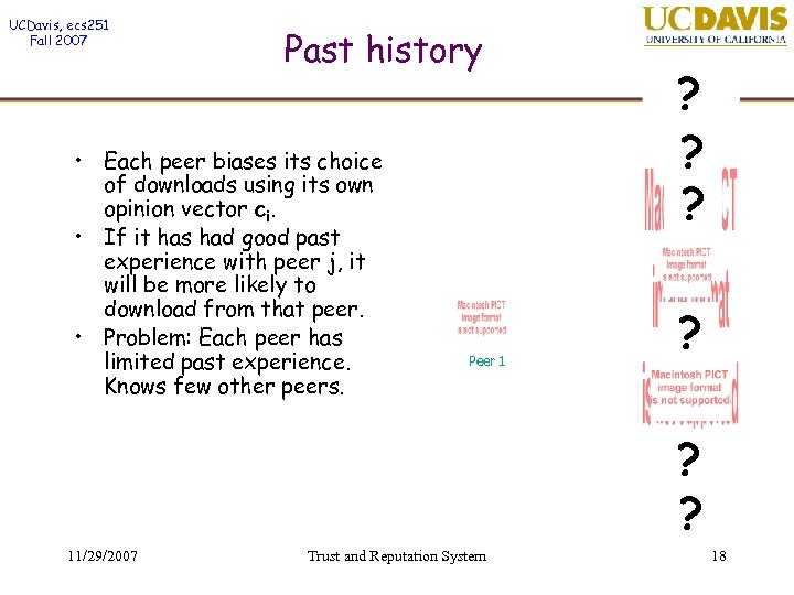 UCDavis, ecs 251 Fall 2007 Past history • Each peer biases its choice of