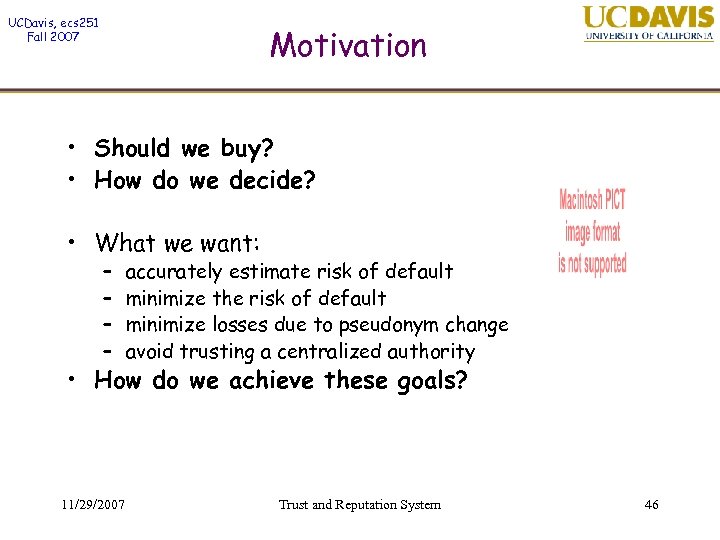 UCDavis, ecs 251 Fall 2007 Motivation • Should we buy? • How do we