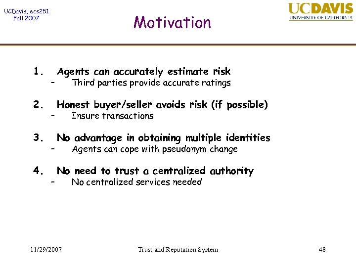 UCDavis, ecs 251 Fall 2007 1. 2. 3. 4. Motivation – – Agents can