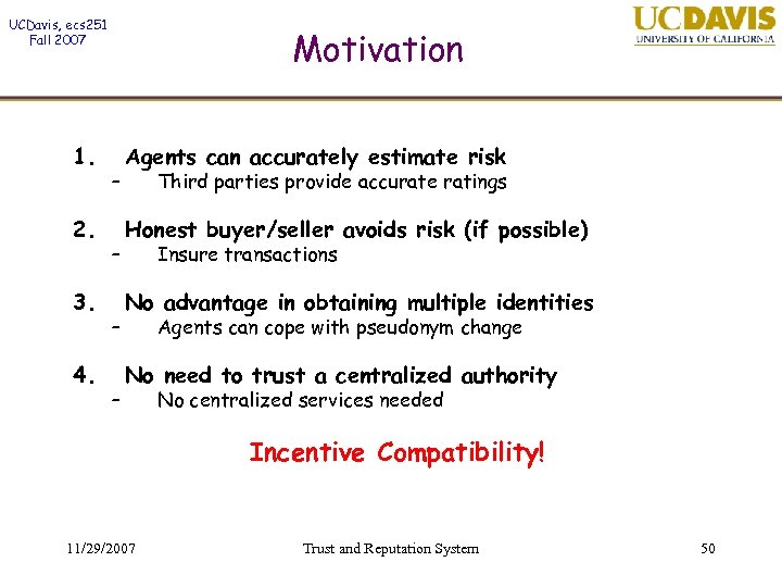 UCDavis, ecs 251 Fall 2007 1. 2. 3. 4. Motivation – – Agents can