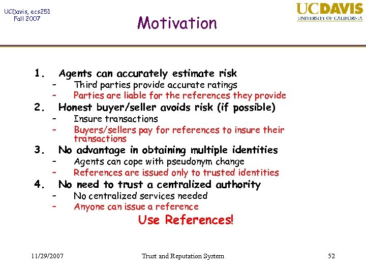 UCDavis, ecs 251 Fall 2007 1. 2. 3. 4. Motivation – – – –