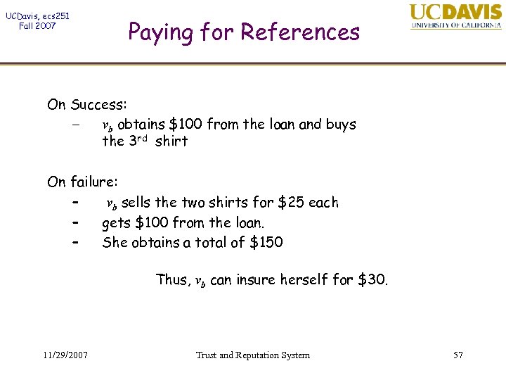 UCDavis, ecs 251 Fall 2007 Paying for References On Success: – vb obtains $100