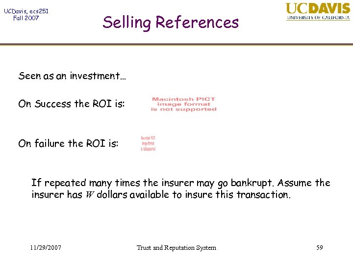 UCDavis, ecs 251 Fall 2007 Selling References Seen as an investment… On Success the