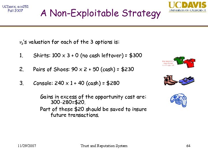 UCDavis, ecs 251 Fall 2007 A Non-Exploitable Strategy vb’s valuation for each of the