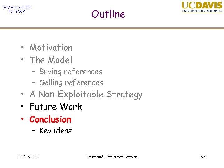 UCDavis, ecs 251 Fall 2007 Outline • Motivation • The Model – Buying references