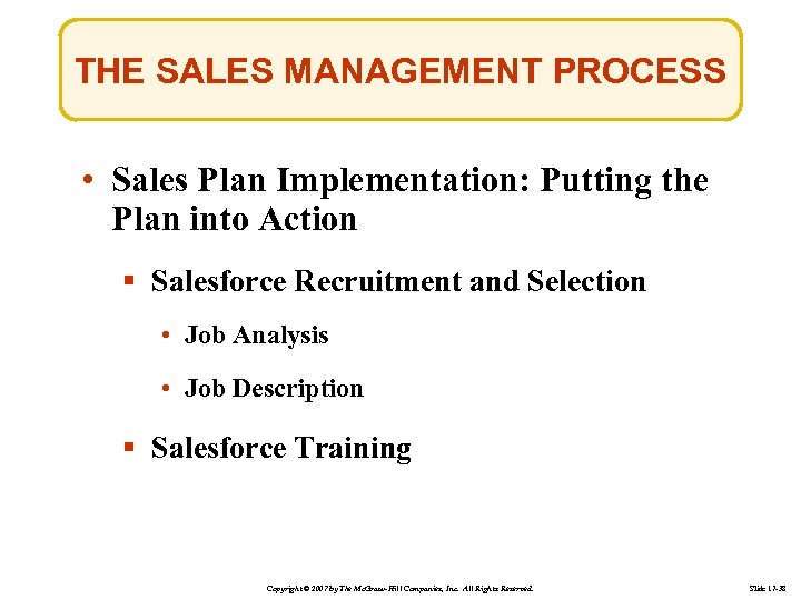 THE SALES MANAGEMENT PROCESS • Sales Plan Implementation: Putting the Plan into Action §