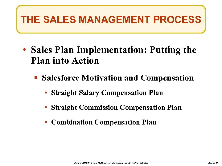 THE SALES MANAGEMENT PROCESS • Sales Plan Implementation: Putting the Plan into Action §