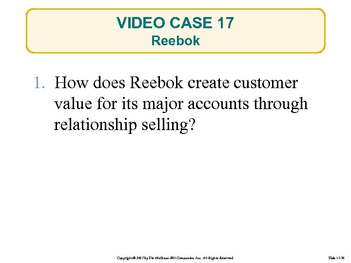VIDEO CASE 17 Reebok 1. How does Reebok create customer value for its major