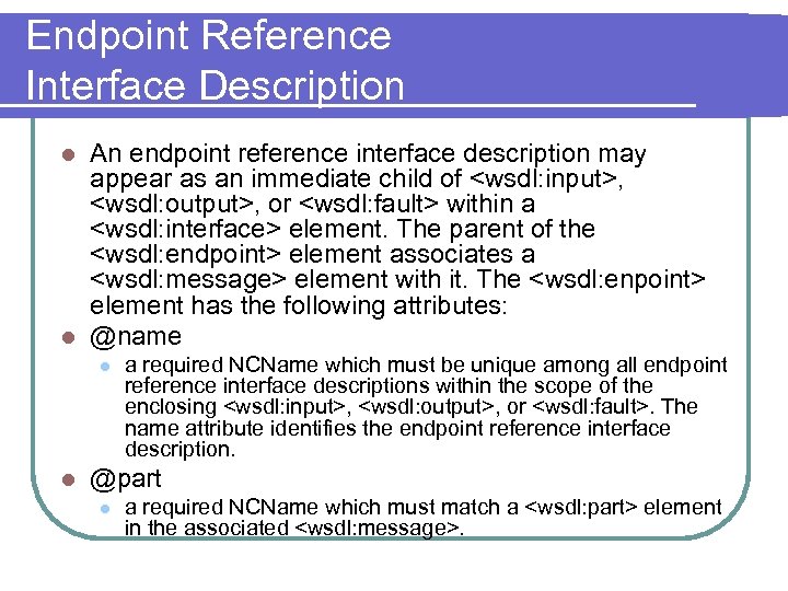 Endpoint Reference Interface Description An endpoint reference interface description may appear as an immediate