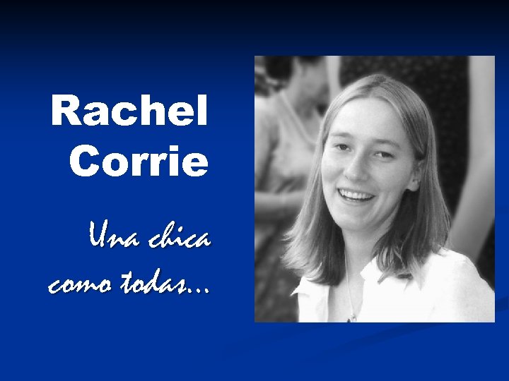 Rachel Corrie Una chica como todas… 