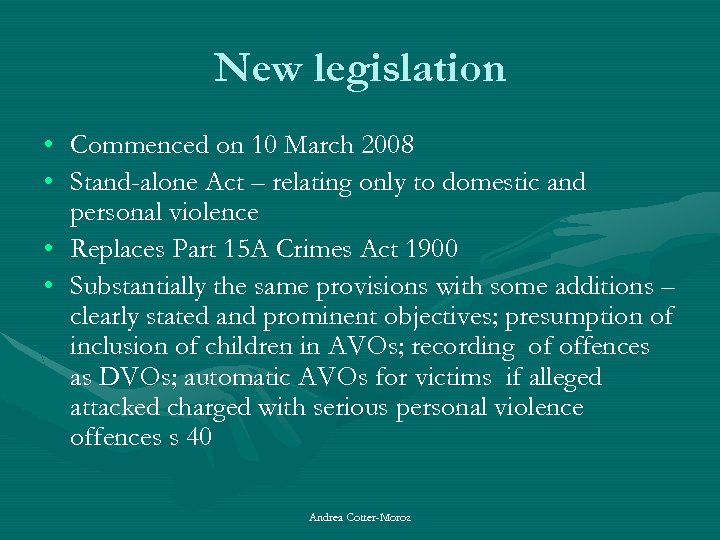 New legislation • Commenced on 10 March 2008 • Stand-alone Act – relating only