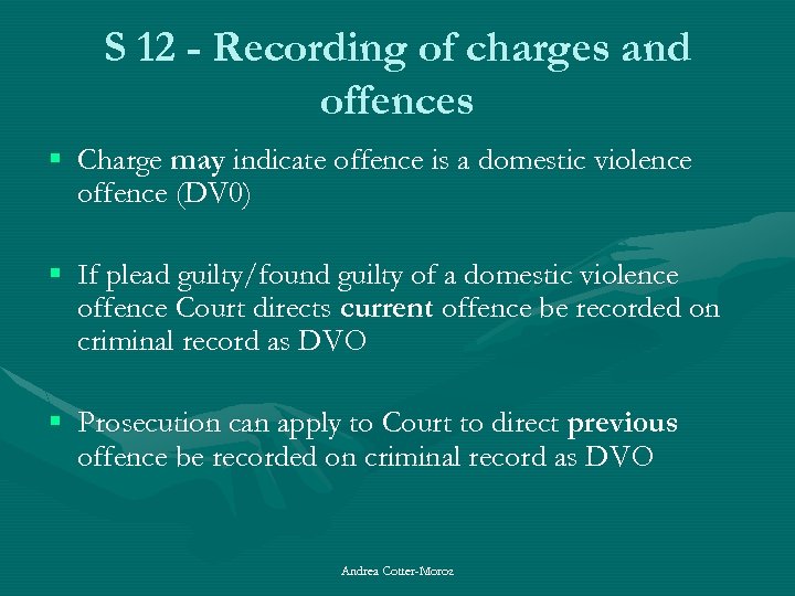 S 12 - Recording of charges and offences § Charge may indicate offence is