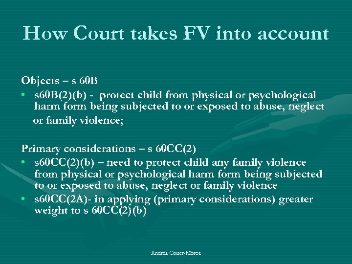 How Court takes FV into account Objects – s 60 B • s 60