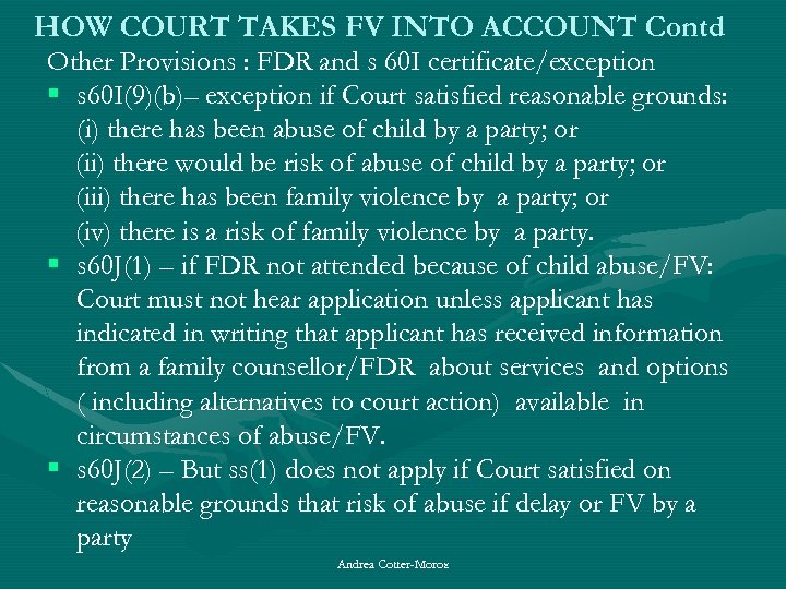 HOW COURT TAKES FV INTO ACCOUNT Contd Other Provisions : FDR and s 60