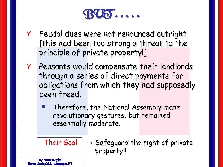 BUT. . . Y Feudal dues were not renounced outright [this had been too